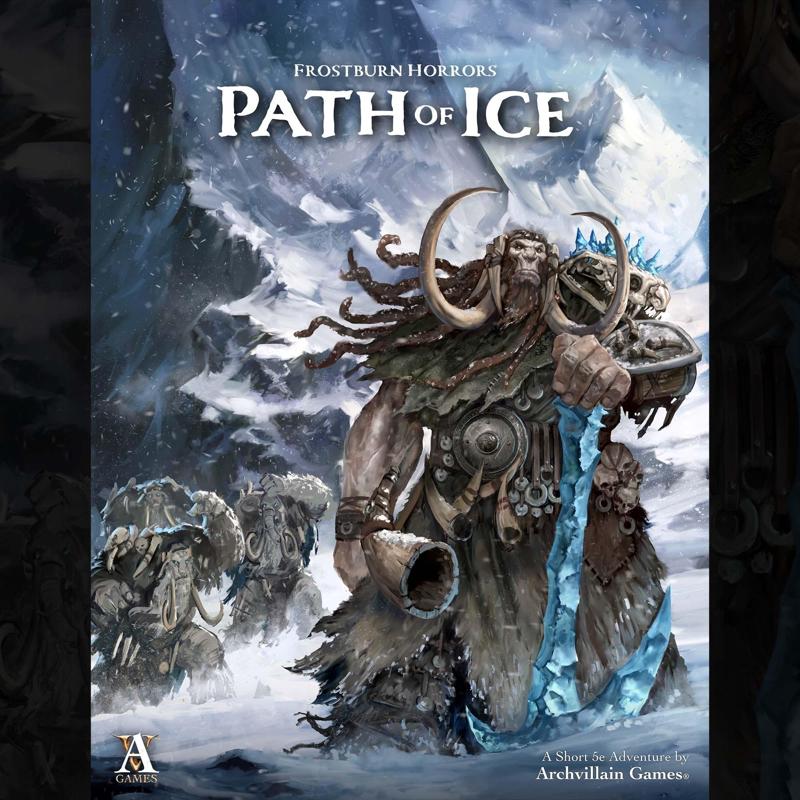 Archvillain Adventures - Frostburn Horrors - Path of Ice