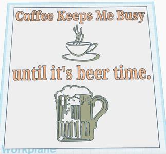 Coffee Keeps Me Busy Sign