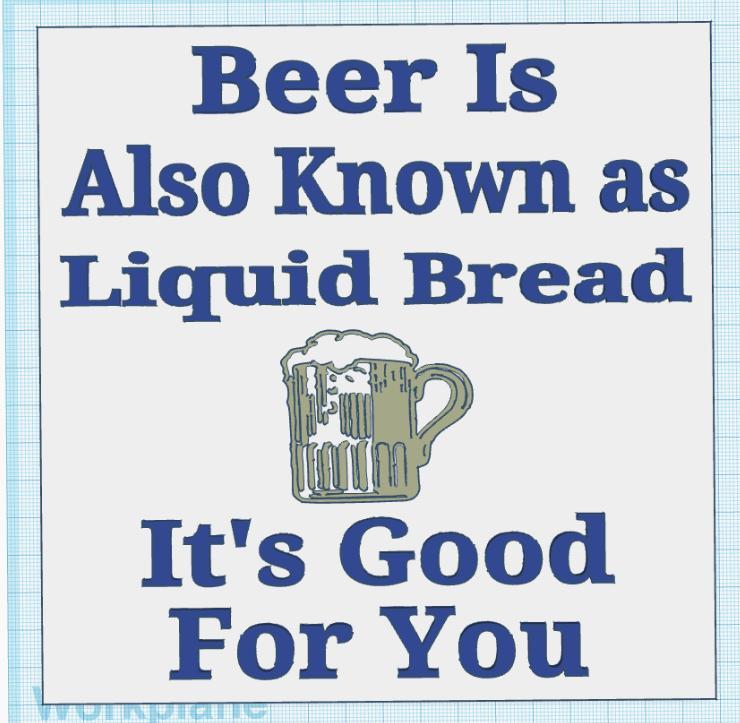 Beer Is Liquid Bread Sign