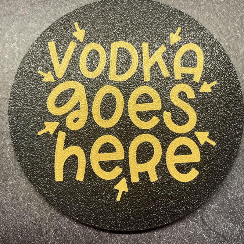 Vodka Goes Here Coaster