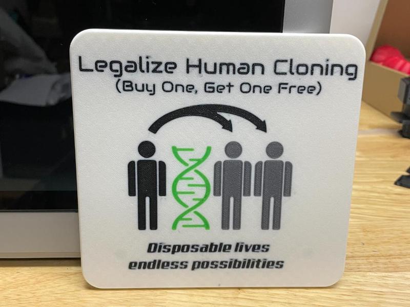 Legalize Human Cloning (Buy One, Get One Free)