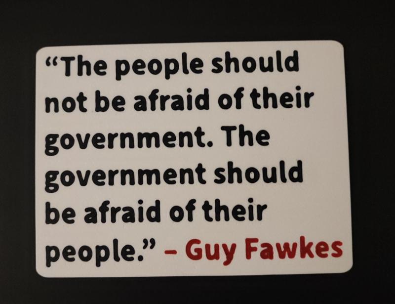 THE PEOPLE SHOULD NOT BE AFRAID OF THERE GOVERMENT