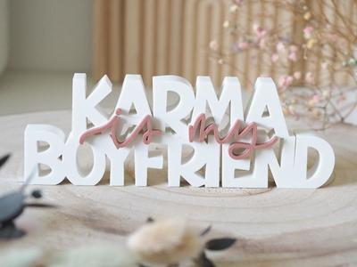 Karma is my boyfriend