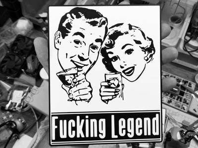 Fucking legend