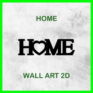 HOME WALL ART 2D