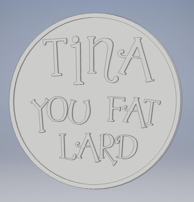 Tina You Fat Lard - Coaster