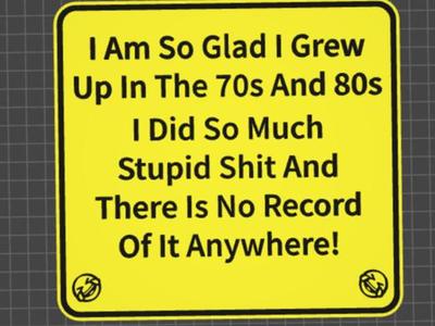 funny sign grown up in the 70s and 80s