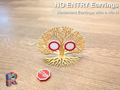 No Entry - Statement Earrings with a Wink