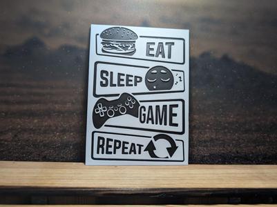 Eat, Sleep, Game & Repeat HueForge