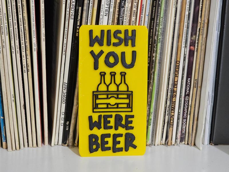 Wish you were beer sign