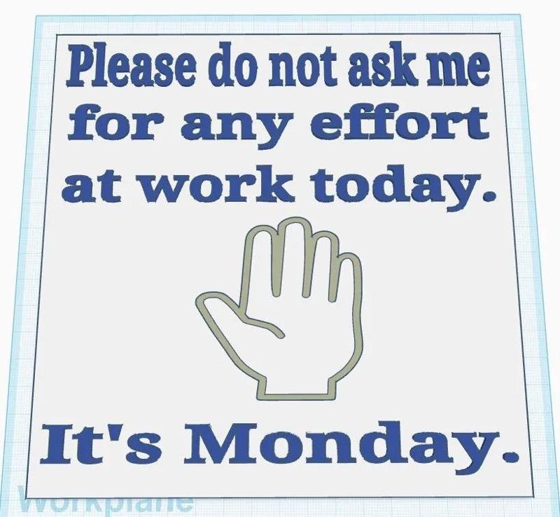 Monday Effort Sign   