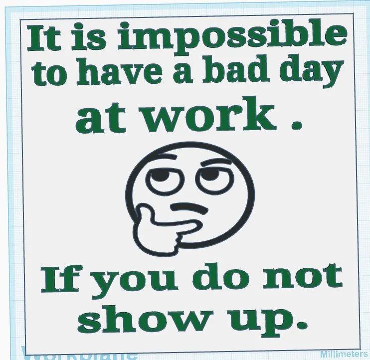 Do Not Show Up to Work Sign   