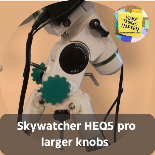 HEQ 5 PRO LARGER KNOBS FOR ALT/AZ
