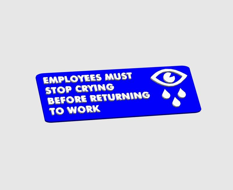 Employees stop crying sign