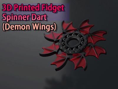 3D Printed Fidget Spinner Dart (Demon Wings)