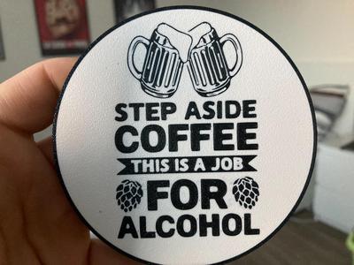 Job for alcohol coaster