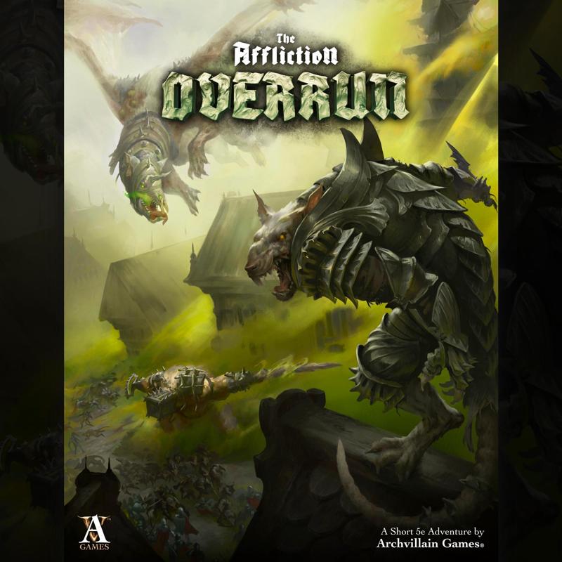 Archvillain Adventures - The Affliction - Overrun