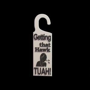 Hawk Tuah Do Not Disturb Sign