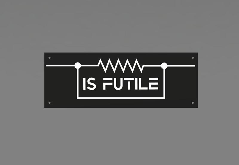 Resistance is Futile