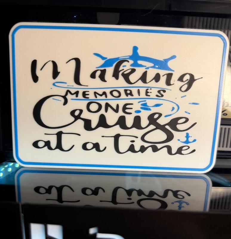 MAKING MEMORIES ONE CRUISE AT A TIME SIGN 
