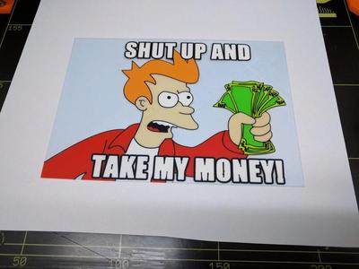 Fry from Futurama "Shut up and take my money!" multicolor
