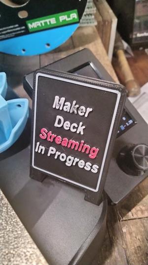 Maker Deck Streaming In Progress