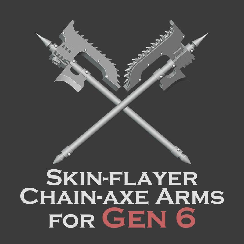 Gen 6 Skin-flayer Chain-axe arms