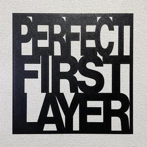 Perfect First Layer