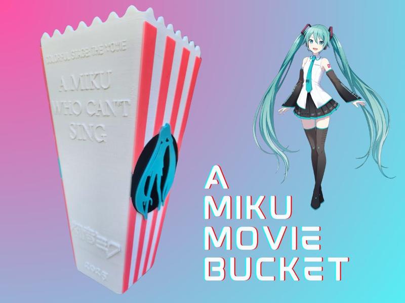 A Miku Movie Bucket