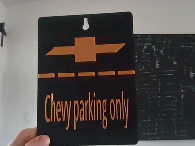 Chevy parking only sign!!!