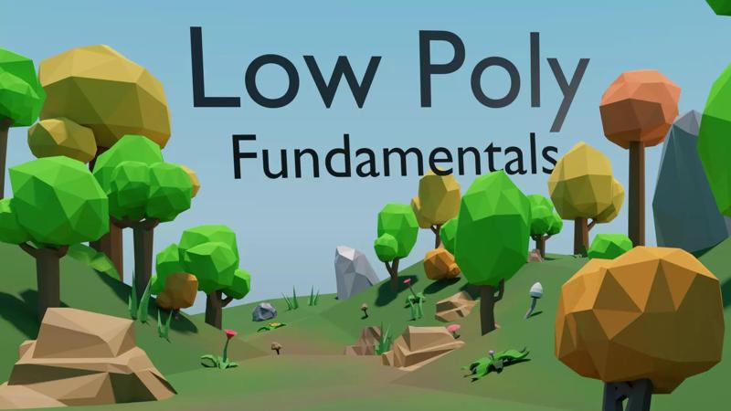 Low Poly - Environment Fundamentals