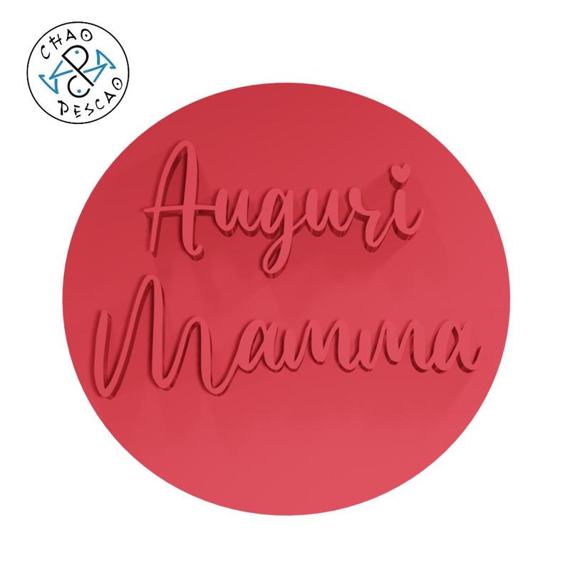 Auguri Mamma - Embosser + Debosser - Cookie Cutter - Fondant - Polymer Clay