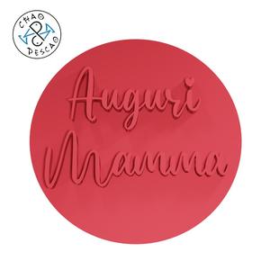 Auguri Mamma - Embosser + Debosser - Cookie Cutter - Fondant - Polymer Clay