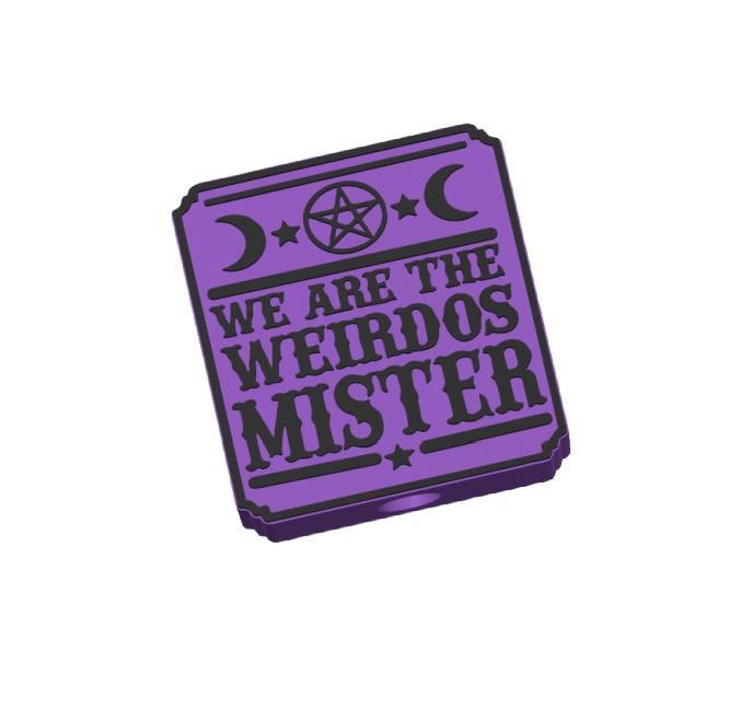 We Are The Weirdos Mister Straw Topper 2 Sizes 3MF File included