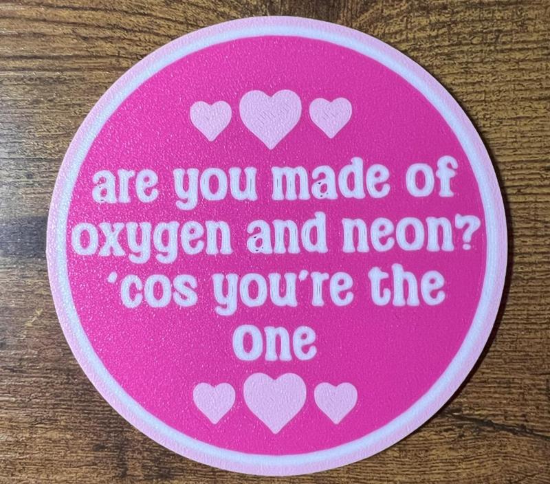 Nerdy Pick Up line Coaster:  Oxygen and Neon