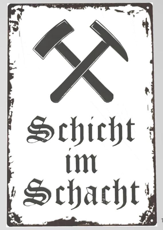 Schild Schicht im Schacht