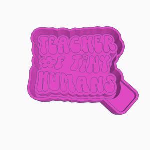 Teacher of Tiny Humans Mold Housing STL