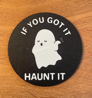 Funny Ghost Coaster / Got it / Haunt it / Coffee