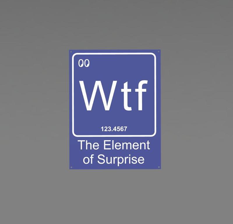 Wtf-The Element of Surprise