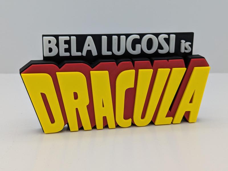 Bela Lugosi is DRACULA - Movie logo for desk or wall display