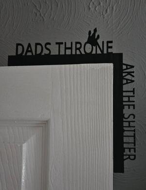 Dads Throne Room toilet door corner sign