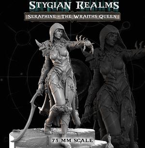 Stygian Realms - Seraphine, The Wraiths Queen - 75mm