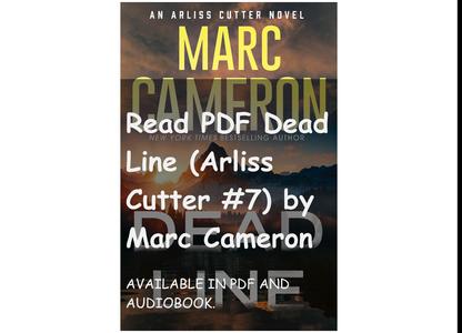 Read PDF Dead Line (Arliss Cutter #7) by Marc Cameron