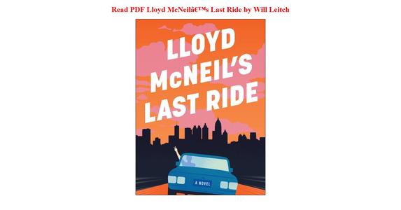 Read PDF Lloyd McNeil’s Last Ride by Will Leitch