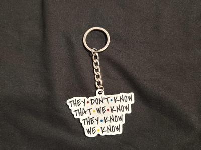 Friends - They Don't know - Keychain