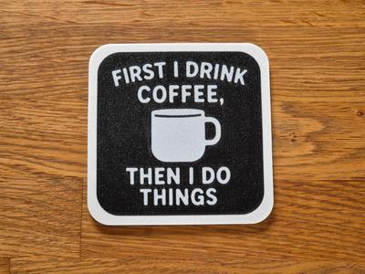 Caffeinated Priorities Coffee Coaster