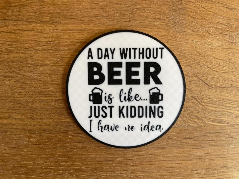 A day without beer / Coaster / Drink / Funny / Decor
