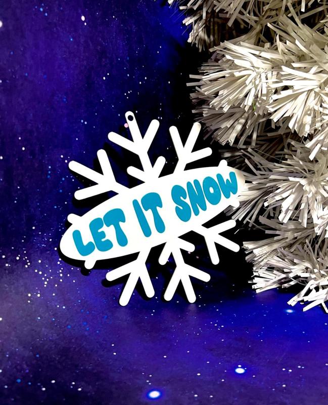 "LET IT SNOW-FLAKE"