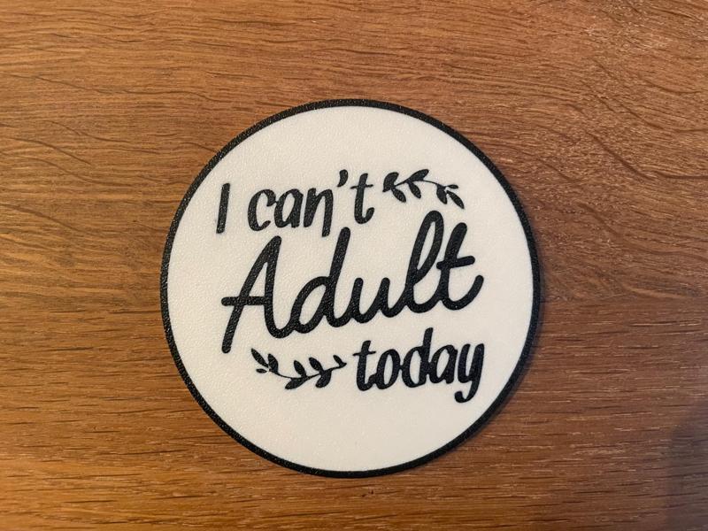 Can't Adult Coaster / Drink / Coffee / Funny