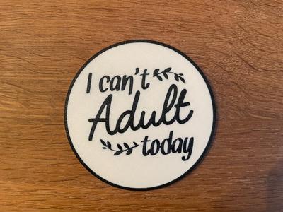 Can't Adult Coaster / Drink / Coffee / Funny